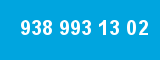 938 993 13 02